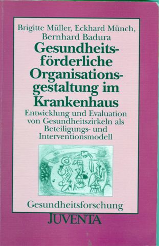 Gesundheitsf&ouml;rderliche Organisationsgestaltung im Krankenhaus