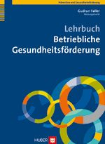Lehrbuch Betriebliche Gesundheitsförderung Lehrbuch Betriebliche Gesundheitsförderung