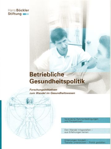 Betriebliche Gesundheitspolitik &ndash; Forschungsinitiativen zum Wandel im Gesundheitswesen